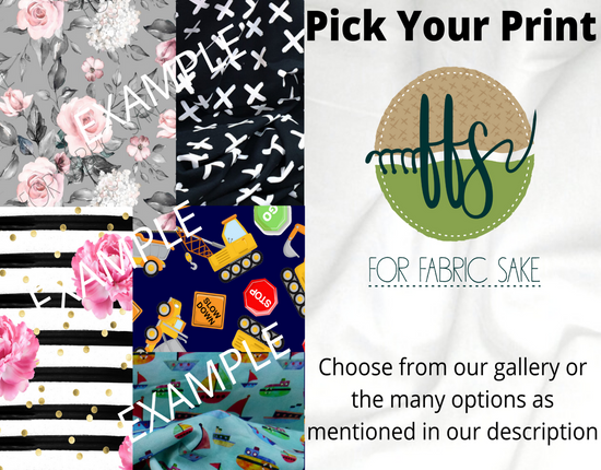 Choose your OWN Print  - PRE ORDER